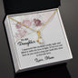 Alluring Beauty Necklace To My Daughter