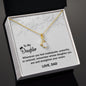Alluring Beauty Necklace To My Daughter
